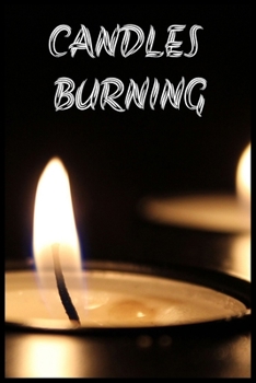 Candles Burning: candles burning, Notebook for mediums, spiritual advisors, evangelists size 6"x9"(inch) 120 pages