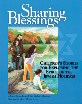 Paperback Sharing Blessings: Children's Stories for Exploring the Spirit of the Jewish Holidays Book