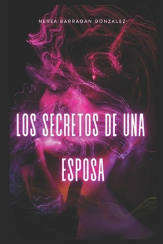 Paperback Los Secretos De Una Esposa [Spanish] Book