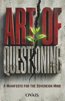 Paperback Art of Questioning: A Manifesto for the Sovereign Mind Book