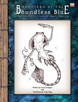 Paperback Monsters of the Boundless Blue: The Wanderers Guild Guide to Aquatic Organisms Book