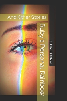 Paperback Ruby's Personal Rainbow: And Other Stories Book