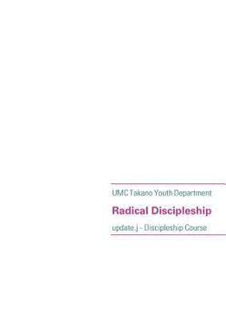 Paperback Radical Discipleship: update.j - Discipleship Course Book