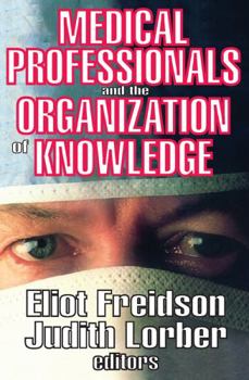 Paperback Medical Professionals and the Organization of Knowledge Book