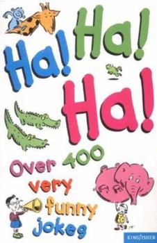 Paperback Ha! Ha! Ha! Over 400 Very Funny Jokes Book