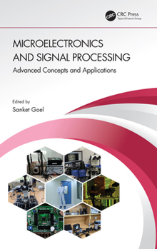 Hardcover Microelectronics and Signal Processing: Advanced Concepts and Applications Book