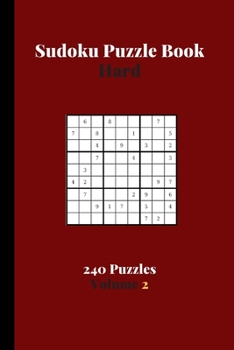 Paperback Sudoku Puzzle Book Hard 240 Puzzles Volume 2: Sudoku Puzzle Book Difficult - 240 Sudoku Puzzles To Solve - Solutions At The End - Hard Sudoku Book