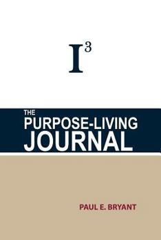 Paperback I3: The Purpose-Living Journal Book