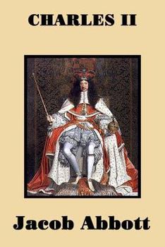 History Of King Charles II Of England - Book #7 of the Makers of History