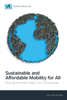 Paperback Sustainable and Affordable Mobility for All: Putting the Heart Back into Technology Book