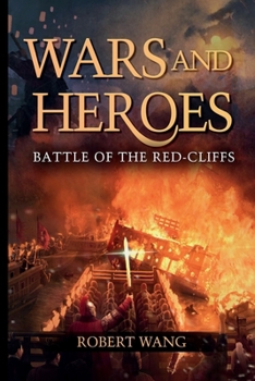 Paperback Wars and Heroes: Battle of the Red-Cliffs Book