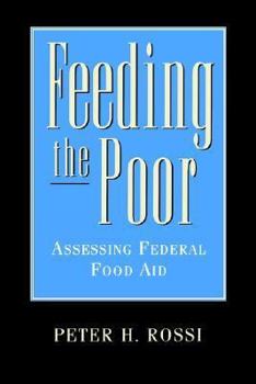 Paperback Feeding the Poor: Assessing Federal Food Aid Book