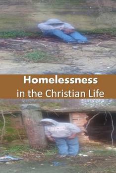 Paperback Homelessness in the Christian Life Book