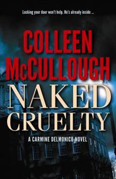 Paperback Naked Cruelty: A Carmine Delmonico Novel Book