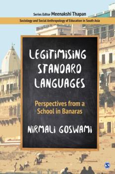 Hardcover Legitimising Standard Languages: Perspectives from a School in Banaras Book