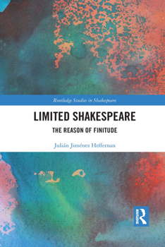 Paperback Limited Shakespeare: The Reason of Finitude Book