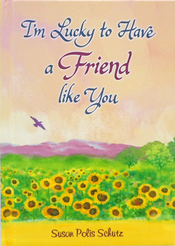 Hardcover I'm Lucky to Have a Friend Like You Book