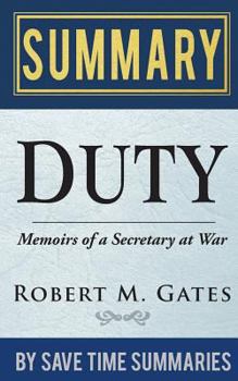 Paperback Book Summary, Review & Analysis: Duty: Memoirs of a Secretary at War Book