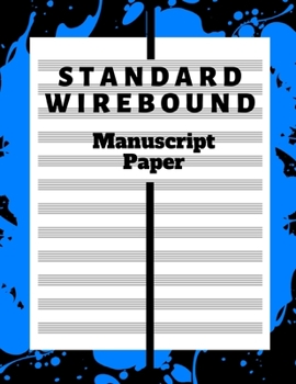 Paperback Standard Wirebound Manuscript Paper Blank Sheet: Blank Sheet Music_ 12 boards for writing music (Notebook for Musicians) Book