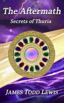 Paperback The Aftermath: Secrets of Thuria (Thurian Saga) Book