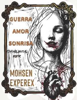 Paperback Guerra Amor Sonrisa: (Psychological Noir ) [Spanish] Book