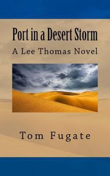 Paperback Port in a Desert Storm: A Lee Thomas Novel Book
