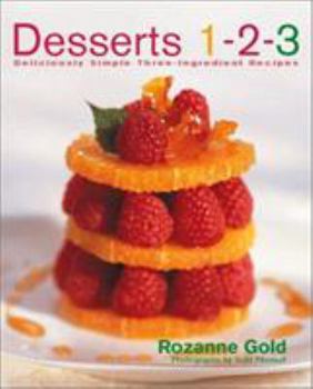 Hardcover Desserts 1-2-3: Deliciously Simple Three-Ingredient Recipes Book