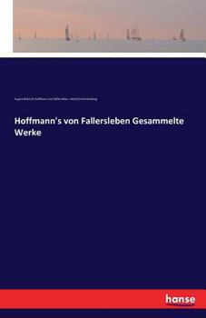 Paperback Hoffmann's von Fallersleben Gesammelte Werke: Sechster Band: Gelegenheitsgedichte und Trinksprüche [German] Book