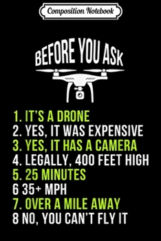 Composition Notebook: Before You Ask Funny Drone  Journal/Notebook Blank Lined Ruled 6x9 100 Pages