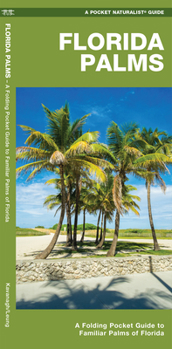 Paperback Florida Palms: A Folding Pocket Guide to Familiar Palms of Florida Book