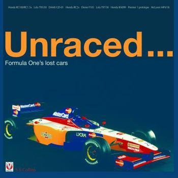 Hardcover Unraced.: Formula One's Lost Cars Book