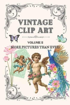 Paperback Vintage Clip Art: VOLUME 2: More Pictures Than Ever! Book