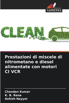 Paperback Prestazioni di miscele di nitrometano e diesel alimentate con motori CI VCR [Italian] Book