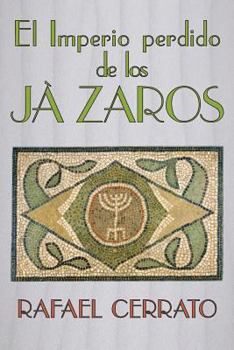 Paperback El Imperio perdido de los Jazaros: De Córdoba a Jazaria pasando por Jerusalem [Spanish] Book