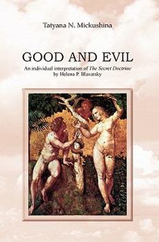 Paperback Good and Evil: An individual interpretation of The Secret Doctrine by Helena P. Blavatsky Book