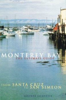 Paperback Monterey Bay: Ultimate Guide: The Ultimate Guide from Santa Cruz to San Simeon Book