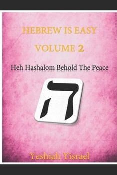 Paperback Hebrew is Easy Volume Two: Heh Hashalom- Behold the Peace Book