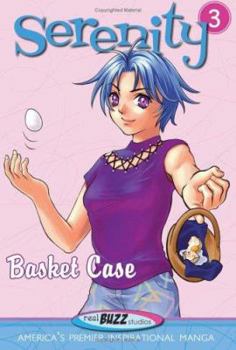 Basket Case (Serenity) - Book #3 of the Serenity