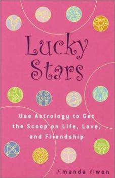 Paperback Lucky Stars: Use Astrology to Get the Scoop on Life, Love, and Friendship Book