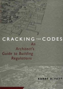 Hardcover Cracking the Codes: An Architect's Guide to Building Regulations Book