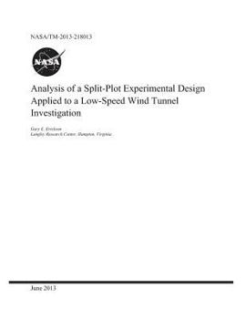Analysis of a Split-Plot Experimental Design Applied to a Low-Speed Wind Tunnel Investigation