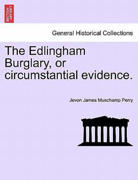 Paperback The Edlingham Burglary, or Circumstantial Evidence. Book