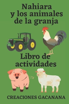 Paperback Nahiara y los animales de la granja: Libro de actividades número 1 [Spanish] Book