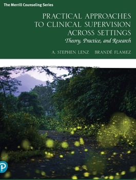 Paperback Practical Approaches to Clinical Supervision Across Settings: Theory, Practice, and Research Book