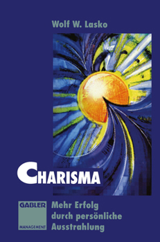 Paperback Charisma: Mehr Erfolg Durch Persönliche Ausstrahlung [German] Book