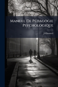 Paperback Manuel De Pédagogie Psychologique [French] Book
