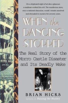 Hardcover When the Dancing Stopped: The Real Story of the Morro Castle Disaster and Its Deadly Wake Book
