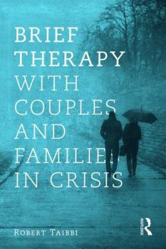 Paperback Brief Therapy With Couples and Families in Crisis Book