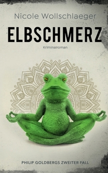 Paperback Elbschmerz: Philip Goldbergs zweiter Fall [German] Book