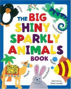 Hardcover The Big Shiny Sparkly Book of Animals Book